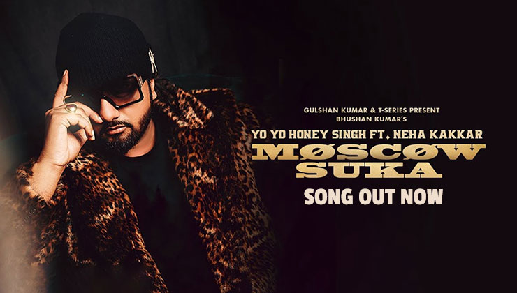 Moscow Suka Yo Yo Honey Singh Neha Kakkar