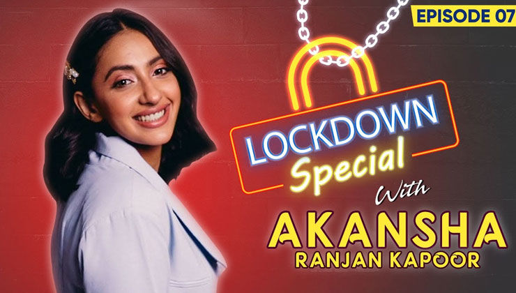 Akansha Ranjan Kapoor's HONEST Take On Spending Time In Self-Isolation During Coronavirus Lockdown
