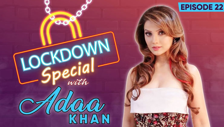 Adaa Khan's Hilarious & Fun Chat From Her Self-Isolation During Lockdown Due To Coronavirus Crisis