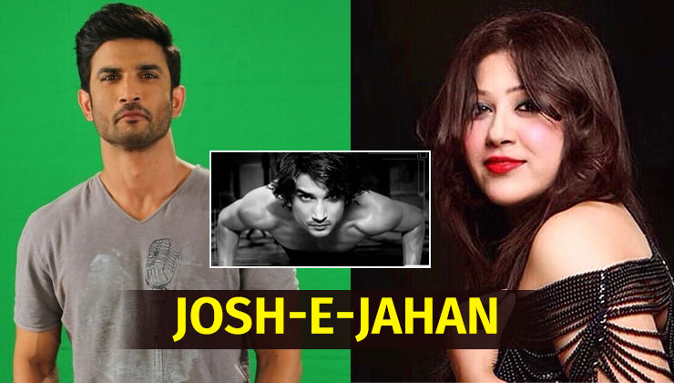 Josh-e-Jahan Arpita Chakraborty Sushant Singh Rajput