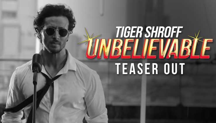 Tiger shroff Unbelievable teaser