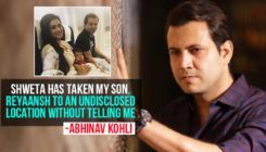 Abhinav Kohli claims his son is 'missing'; accuses estranged wife Shweta Tiwari of taking him to an 'undisclosed location'