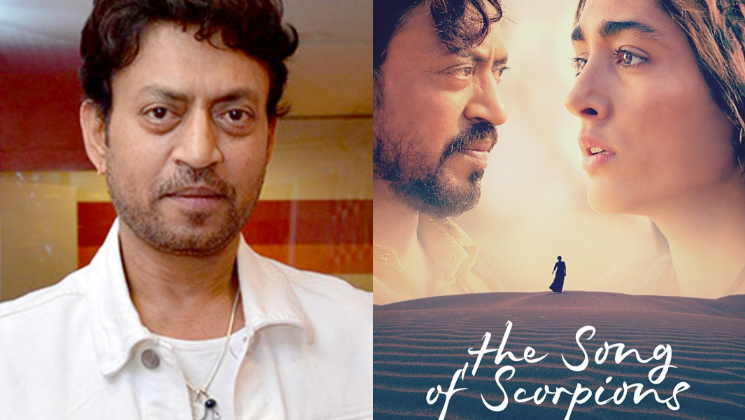 'The Song of Scorpions' Irrfan Khan last movie