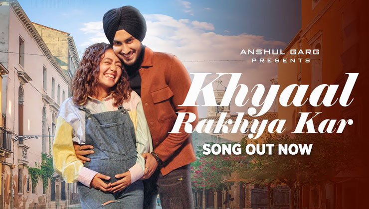 Khyaal Rakhya Kar neha kakkar song out