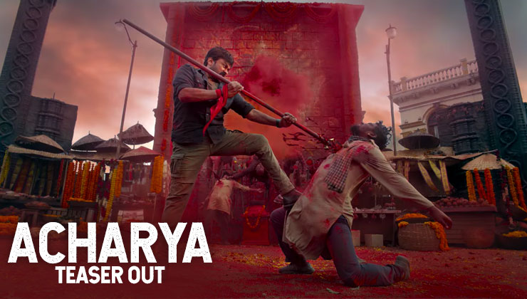 Acharya Teaser Chiranjeevi Fights For Justice With High Octane Action