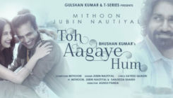 'Toh Aagaye Hum' Song: Mithoon and Jubin Nautiyal's love ballad for Sanjeeda Shaikh is mesmerising