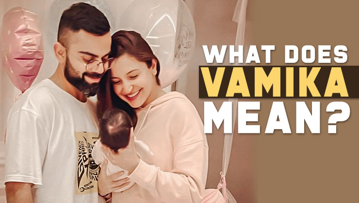 Virat Kohli, Anushka Sharma, Vamika name meaning,