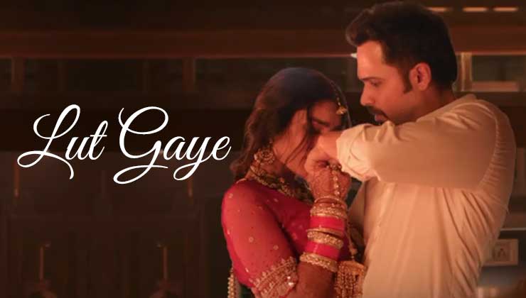 Lut Gaye: Emraan Hashmi and Yukti Thareja's love ballad ...