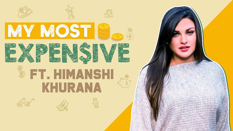himanshi khurana most expensive things