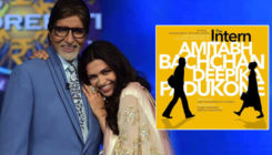 Deepika Padukone and Amitabh Bachchan are all set to reunite on-screen for The Intern remake; Checkout first look poster
