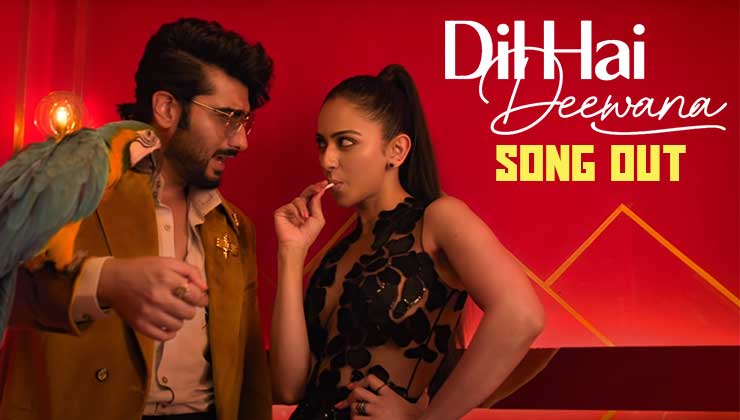Dil Hai Deewana Song, Arjun Kapoor, Rakul Preet Singh