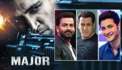 Major: Salman Khan, Mahesh Babu, and Prithviraj Sukumaran to launch the teaser of Sesh Adivi starrer