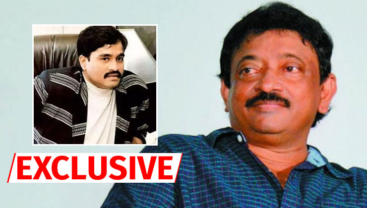 Dawood Ibrahim, Ram Gopal Verma, RGV, D Company