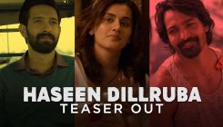 Haseen Dillruba Teaser: Taapsee Pannu, Vikrant Massey and Harshvardhan Rane starrer murder mystery is about love, lust, obsession, deceit