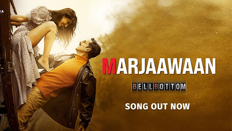 bellbottom, akshay kumar, vaani kapoor, bellbottom song marjaaawaan,