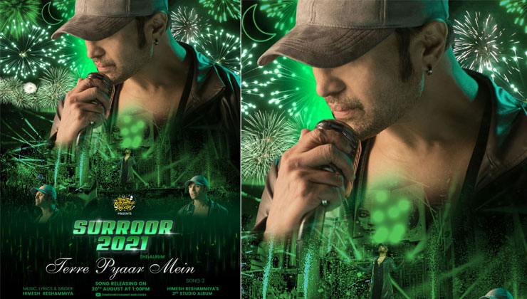 Himesh Reshammiya, Terre Pyaar Mein, Suroor 2021