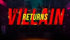 Ek Villain Returns: Arjun Kapoor, Tara Sutaria, John Abraham, Disha Patani starrer to get a big bang Eid release