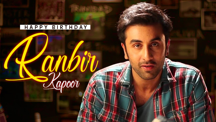 Happy Birthday Ranbir Kapoor