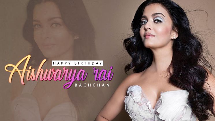 Happy Birthday Aishwarya Rai, Aishwarya Rai Birthday, Aishwarya best films