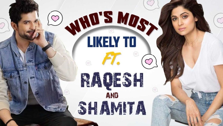 shamita shetty, raqesh bapat, shamita raqesh video, who is most likely to, bigg boss 15, shamita shetty raqesh bapat video, shamita raqesh video, bigg boss season 15, bb 15, bigg boss written updates, bigg boss 15 contestant, tv news, television news,