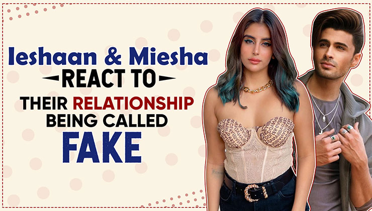 Bigg Boss 15, Ieshaan Sehgaal, Miesha Iyer