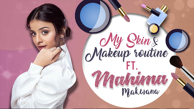 Mahima Makwana, makeup routine, Antim-The Final Truth ,