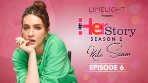 Kriti Sanon on rejections, bodyshaming, being screamed at, getting replaced by starkids | Her Story