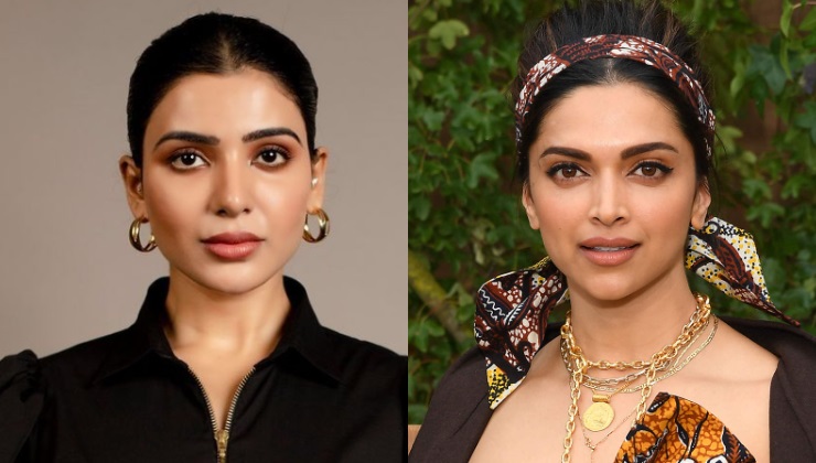 Samantha Ruth Prabhu, Deepika Padukone