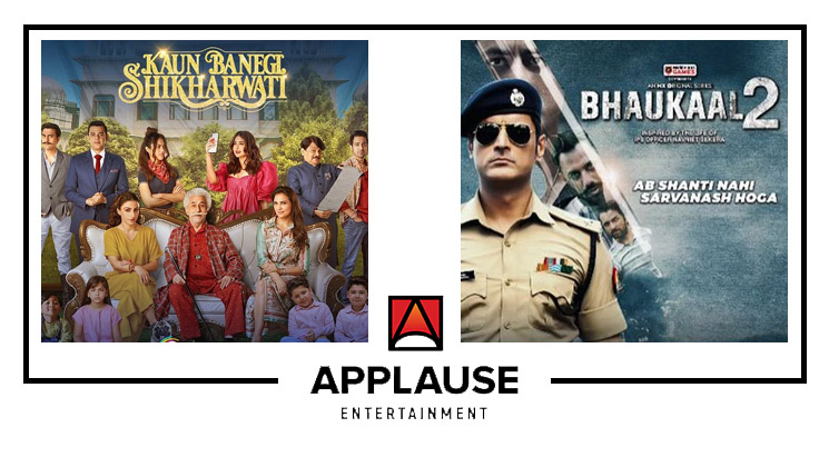applause entertainment bhaukaal, kaun banegi shikarwati
