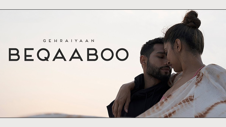 Gehraiyaan Song, Gehraiyaan, beqaaboo, deepika padukone, siddhant chaturvedi