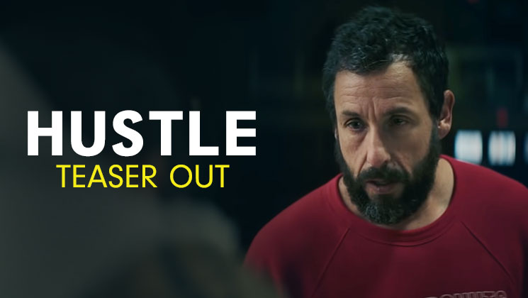 hustle teaser adam sandler, nba stars, netflix movie,