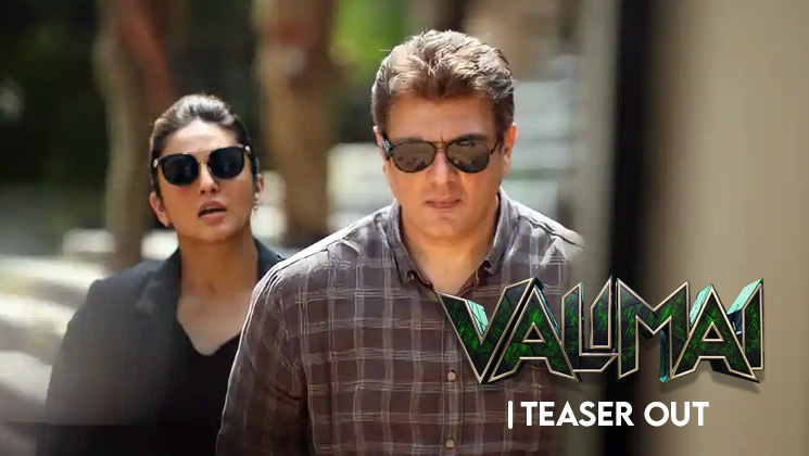 valimai new teaser, ajith kumar, huma qureshi