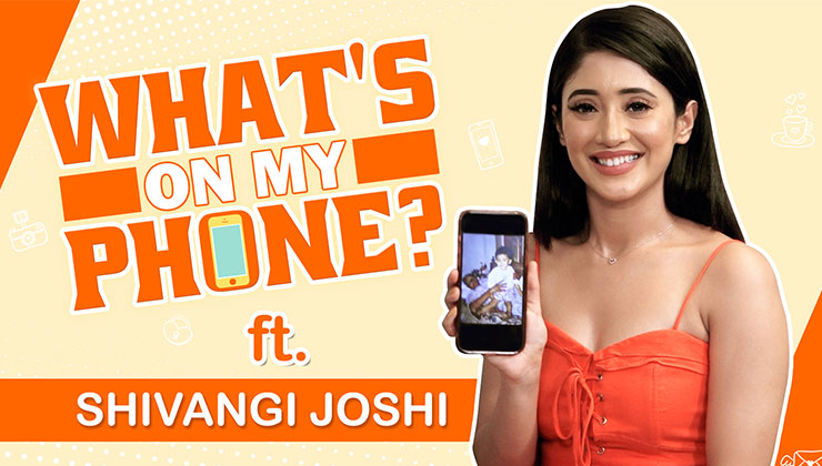Shivangi Joshi, What's On My Phone