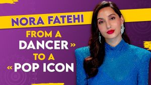 Nora Fatehi on dance journey, moving to India, being a pop icon, item girl tag | Dirty Little Secret