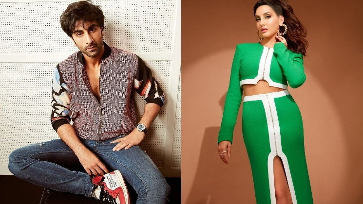 ranbir kapoor, nora fatehi