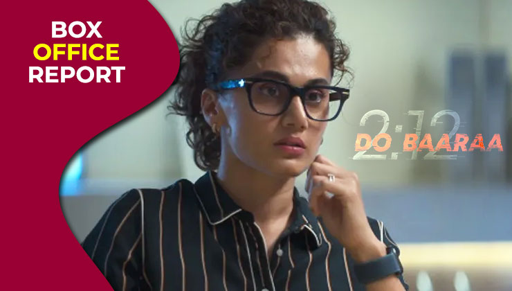 Taapsee Pannu, Dobaaraa, Dobaaraa box office, Dobaaraa opening weekend