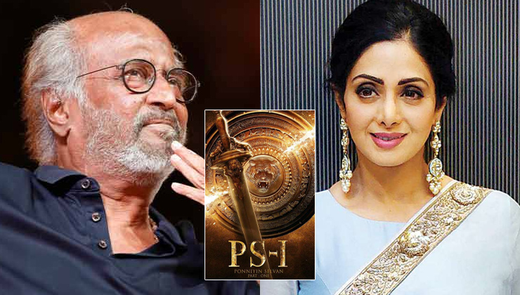 ponniyin selvan 1, rajinikanth, sridevi,