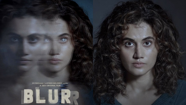 taapsee pannu, taapsee pannu blurr, blurr release date,