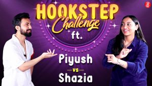 Piyush Bhagat vs Shazia Samji in HILARIOUS Hookstep Challenge ft Alia, Varun, SRK, Malaika