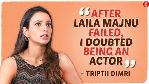 Triptii Dimri on NOT getting work post Laila Majnu failure, gender disparity, Bulbbul, Qala success