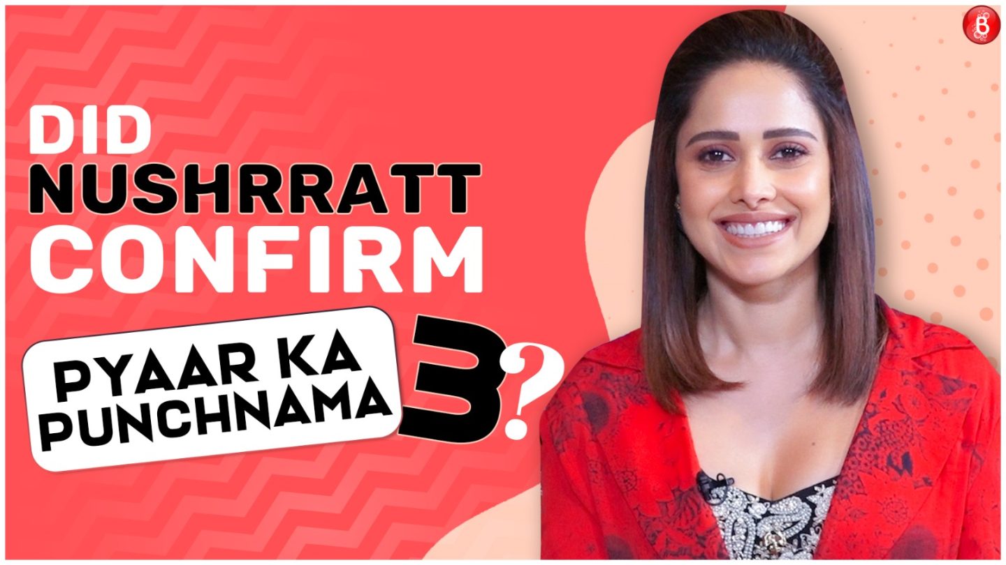 nushrratt bharuccha, pyaar ka punchnama 3, kartik aaryan, ranbir kapoor