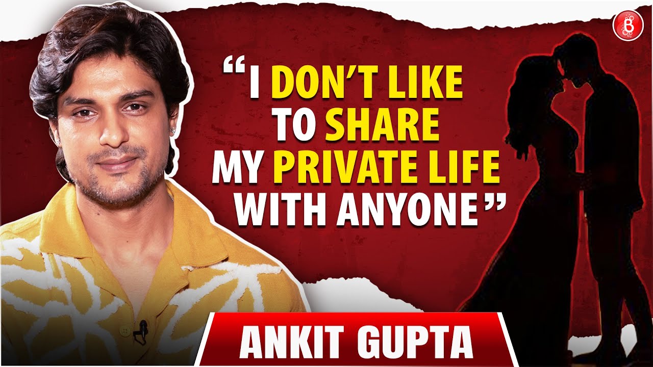 Ankit Gupta on self-love, fame, personal life, taking break, Balika Vadhu, Ravi-Sargun show, KKK