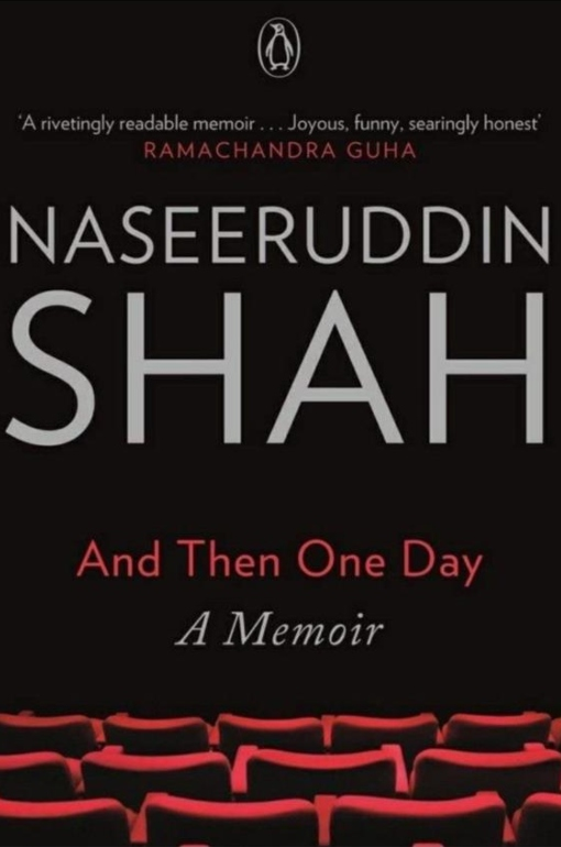 And Then One Day_ A Memoir By Naseeruddin Shah