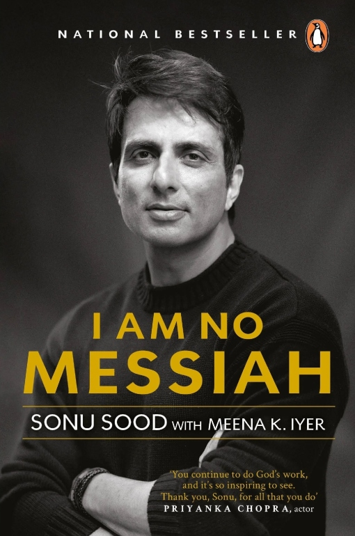I Am No Messiah By Sonu Sood
