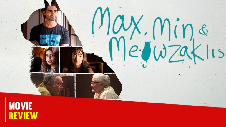 Max, Min And Meowzaki Review Siddharth Menon, Adil Hussain Mandira Bedi Nassar Medha Shankr